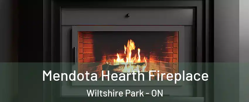  Mendota Hearth Fireplace Wiltshire Park - ON