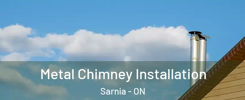  Metal Chimney Installation Sarnia - ON