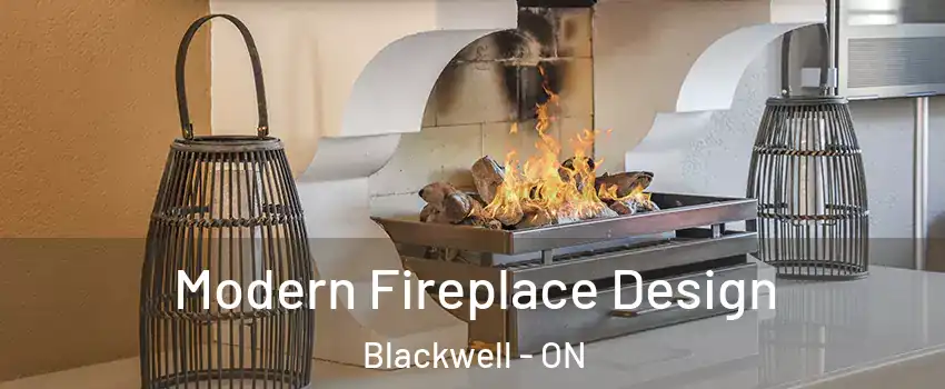  Modern Fireplace Design Blackwell - ON