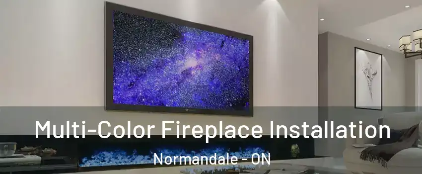  Multi-Color Fireplace Installation Normandale - ON