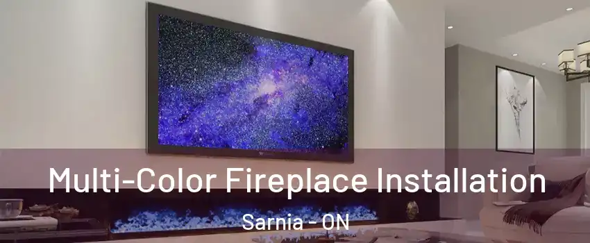  Multi-Color Fireplace Installation Sarnia - ON
