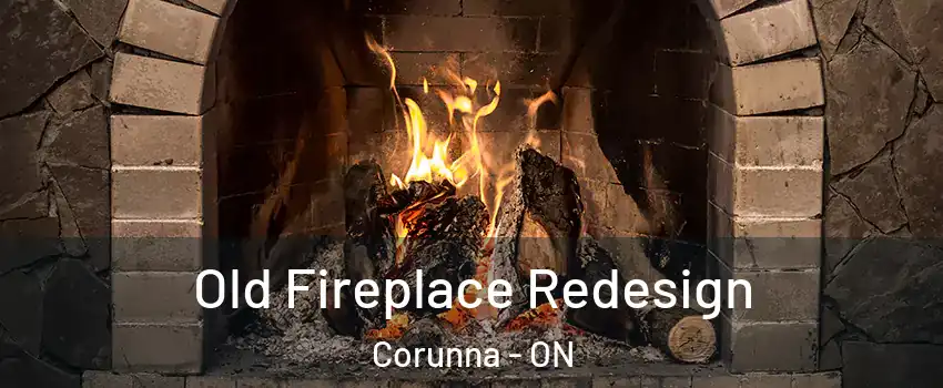  Old Fireplace Redesign Corunna - ON