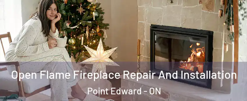  Open Flame Fireplace Repair And Installation Point Edward - ON