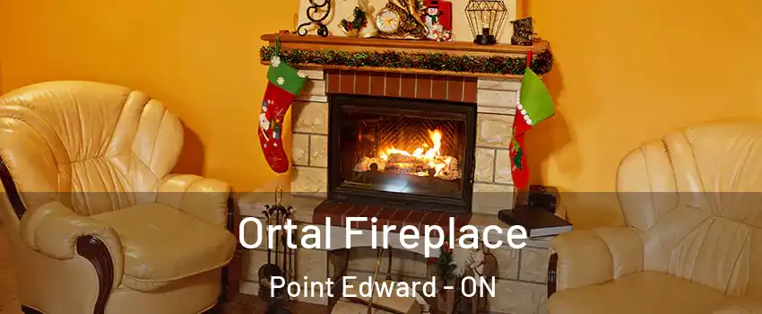  Ortal Fireplace Point Edward - ON