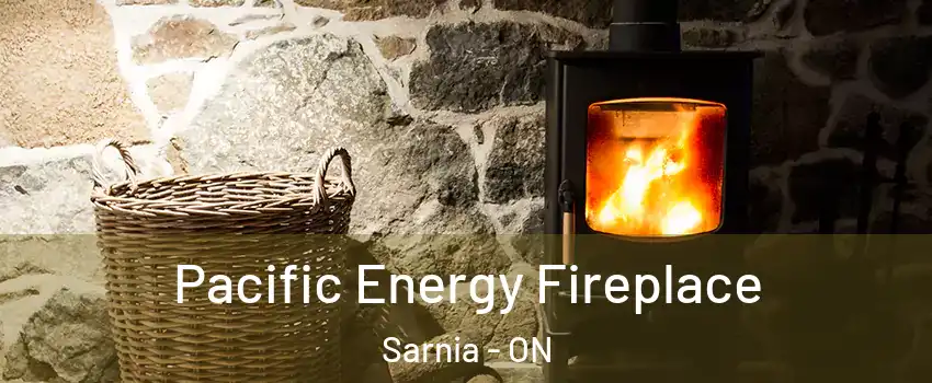  Pacific Energy Fireplace Sarnia - ON