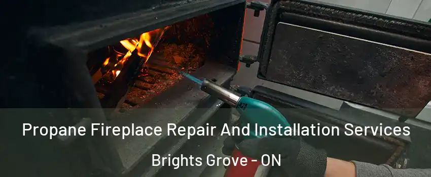  Propane Fireplace Repair And Installation Services Brights Grove - ON