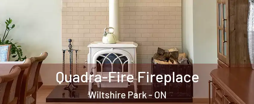  Quadra-Fire Fireplace Wiltshire Park - ON