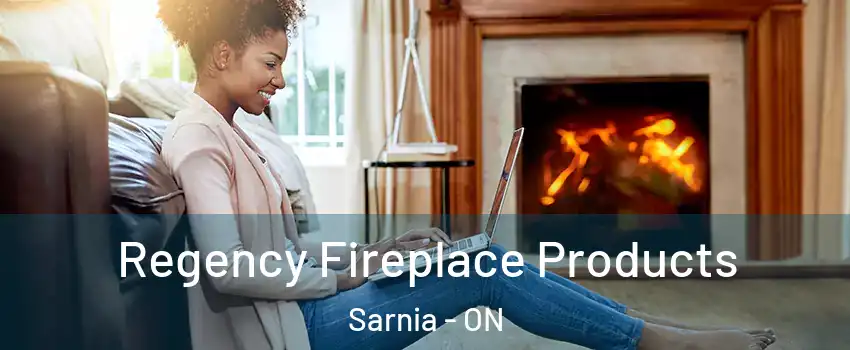  Regency Fireplace Products Sarnia - ON
