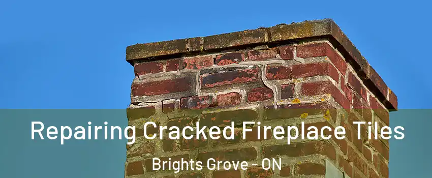  Repairing Cracked Fireplace Tiles Brights Grove - ON