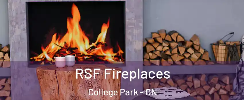  RSF Fireplaces College Park - ON