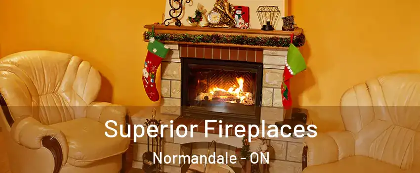  Superior Fireplaces Normandale - ON