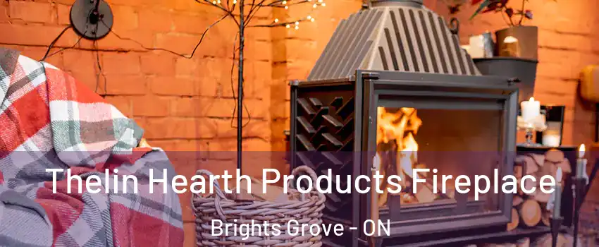 Thelin Hearth Products Fireplace Brights Grove - ON