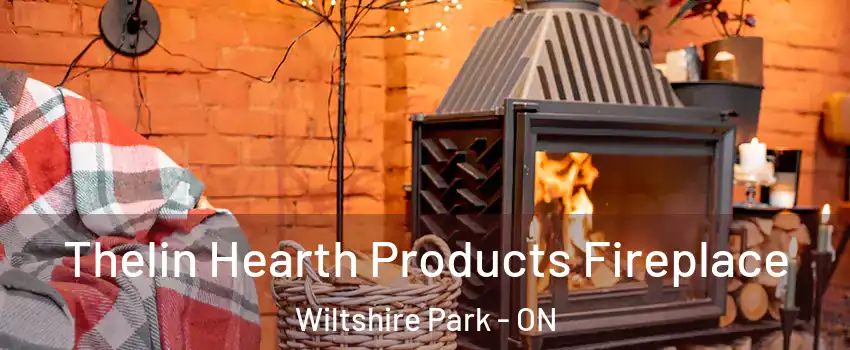  Thelin Hearth Products Fireplace Wiltshire Park - ON