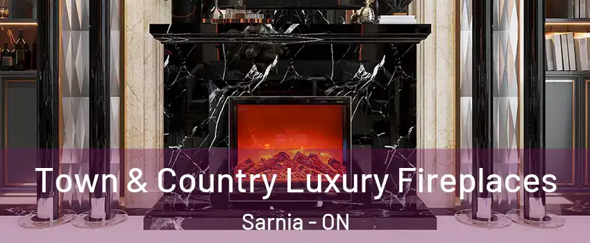  Town & Country Luxury Fireplaces Sarnia - ON