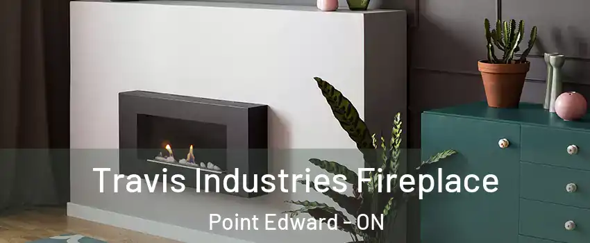  Travis Industries Fireplace Point Edward - ON