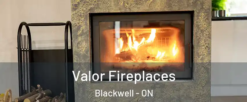  Valor Fireplaces Blackwell - ON