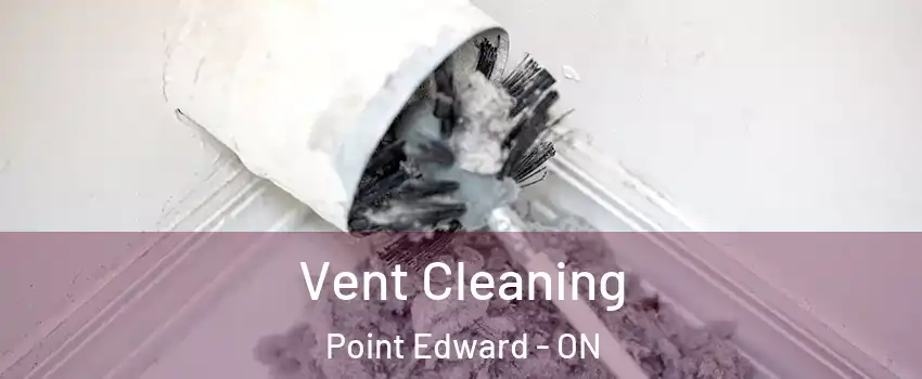  Vent Cleaning Point Edward - ON