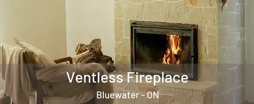  Ventless Fireplace Bluewater - ON
