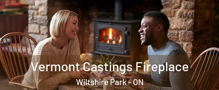  Vermont Castings Fireplace Wiltshire Park - ON